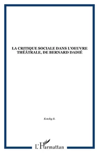 La critique sociale dans l'oeuvre théâtrale de Bernard Dadié