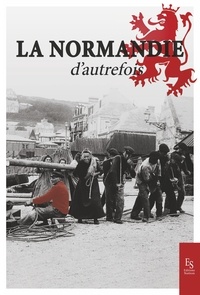  XXX - La Normandie d'autrefois.
