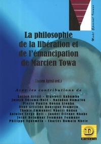  XXX - La philosophie de la libération et de l'émancipation de Marcien Towa.