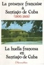  XXX - La présence française à Santiago de Cuba (1800-1868).