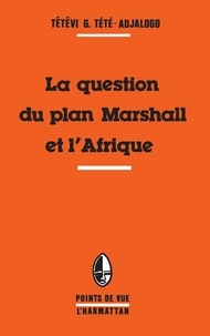  XXX - La question du plan Marshall et l'Afrique.