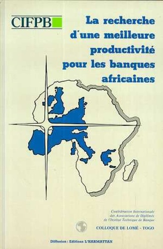  XXX - La recherche d'une meilleure productivité pour les banques africaines.