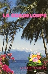  XXX - La route des fleurs - Guide de la Guadeloupe.