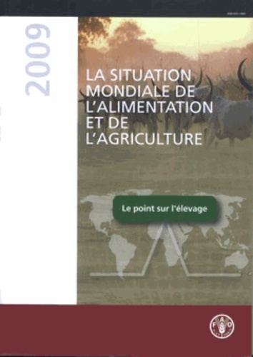  XXX - La situation mondiale de l'alimentation et de l'agriculture 2009. - Le point sur l'élevage.