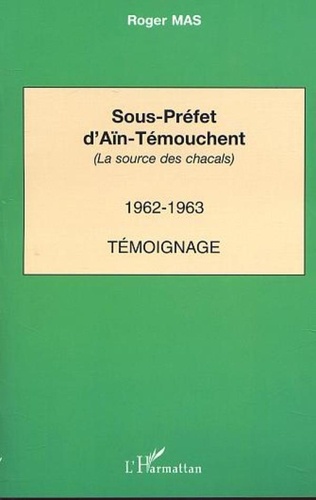  XXX - La source des chacals (1962-1963) - Témoignage.