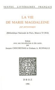  XXX - La Vie de Marie Magdaleine par personnages (Bibliothèque Nationale de Paris, Réserve Yf 2914).