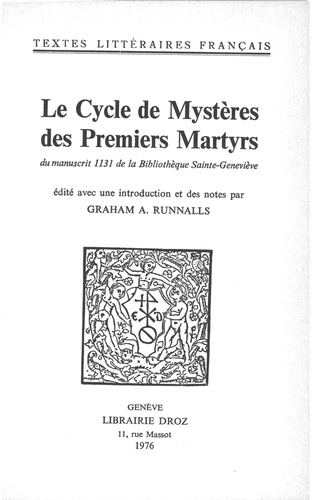 Le Cycle de Mystères des premiers Martyrs. Du manuscrit 1131 de la Bibliothèque Sainte-Geneviève