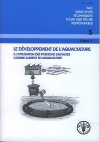  XXX - Le développement de l'aquaculture - L'utilisation des poissons sauvages comme aliment en aquaculture.