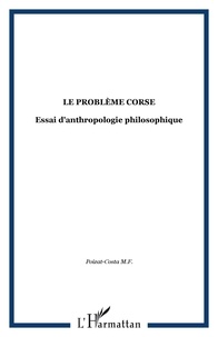  XXX - Le problème corse - Essai d'anthropologie philosophique.