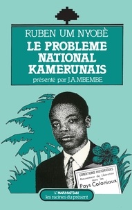  XXX - Le problème national kamerunais : Ruben Um Nyobé.
