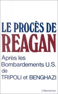  XXX - Le procès de Reagan après les bombardements US de Tripoli et Benghazi.