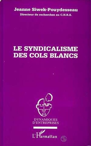  XXX - Le syndicalisme des cols blancs.