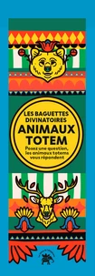 Les Baguettes divinatoires : Animaux Totems