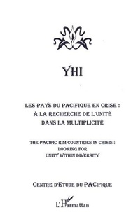  XXX - LES PAYS DU PACIFIQUE EN CRISE - A la recherche de l'unité dans la multiplicité - THE PACIFIC COUNTRIES IN CRISIS - Looking for unity within diversity.