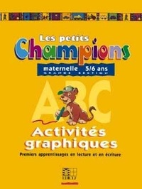  XXX - Les petits Champions/Activités graphiques - Grande section - Premiers apprentissages en lecture et en écriture.