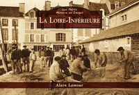 Loire-Inférieure (La) - Les Petits Mémoire en Images