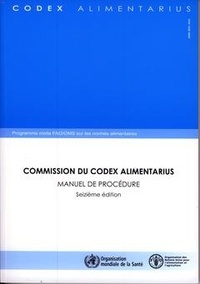  XXX - Manuel de procédure - Programme mixte FAO/OMS sur les normes alimentaires.