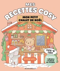 Mes recettes cosy - Mon petit chalet de Noël