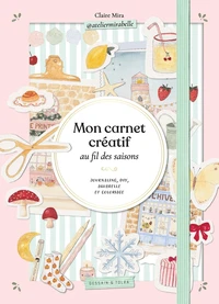 Mon carnet créatif au fil des saisons - Atelier Mirabelle