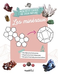  XXX - Mon petit cahier nature jeux : les minéraux.