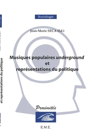 Musiques populaires underground et représentations du politique