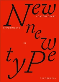 New New Type Contemporary experiments in typography /anglais