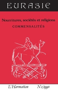  XXX - Nourritures, sociétés et religions - Commensalités.