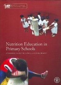  XXX - Nutrition education in primary schools. A planning guide for curriculum development. Volume 1 : The reader. Volume 2 : The activities.