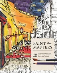 Paint the Masters 28 beautiful black-and-white sketches from artistic greats for you to paint or fra