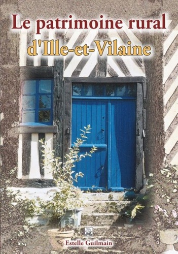  XXX - Patrimoine rural d'Ille-et-Vilaine (Le).