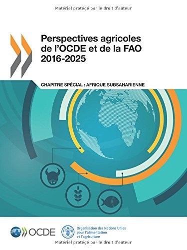 Perspectives agricoles de l'OCDE et de la FAO 2016-2025. Chapitre Spécial : Afrique Subsaharienne
