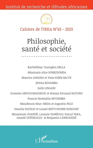  XXX - Philosophie santé et société - Cahiers de l'IREA 45.