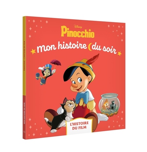  XXX - PINOCCHIO - Mon Histoire du soir - L'histoire du film - Disney.