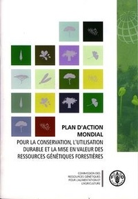  XXX - Plan d'action mondial pour la conservation, l'utilisation durable et la mise en valeur des ressources génétiques forestières.
