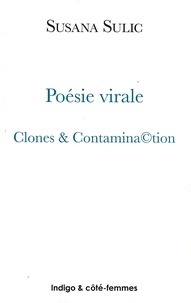  XXX - Poésie virale - Clones &amp; Contamina(c)tion.