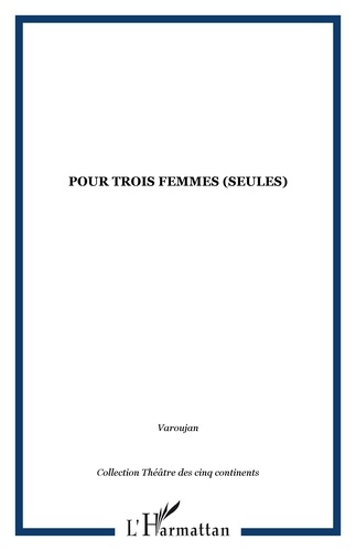  XXX - Pour trois femmes (seules).