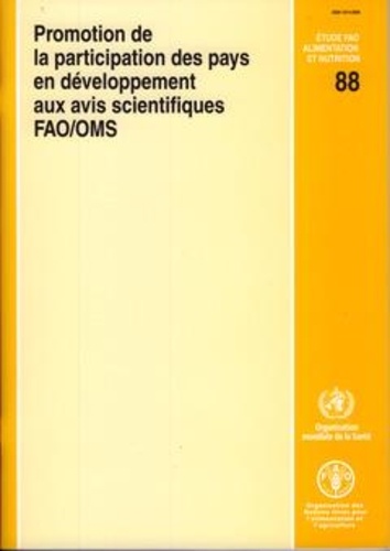  XXX - Promotion de la participation des pays en développement aux avis scientifiques Rapport d'une réunion conjointe FAO/OMS Belgrade (Serbie/Monténégro) 12-15/12/05.