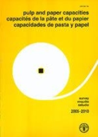  XXX - Pulp and paper capacitie. Survey 20052010, trilingual (En/Fr/Es).