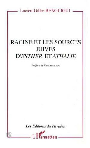  XXX - Racine et les sources juives dEsther et Athalie.
