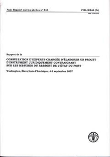  XXX - Rapport de la consultation d'experts chargée délaborer un projet d'instrument juridiquement contraignant sur les mesures du ressort de l'état du port (N°846).