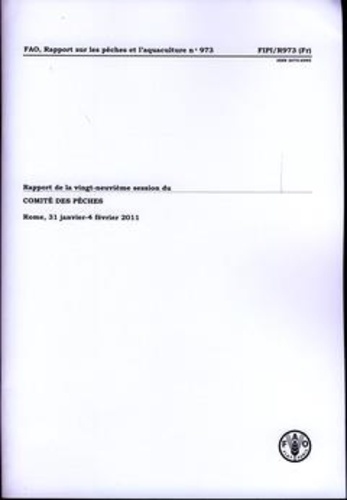  XXX - Rapport de la vingt-neuvième session du comité des pêches - Rome, 31 Janvier-4 Février 2011.