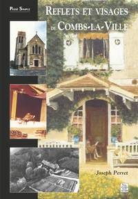 Reflets et visages de Combs-la-Ville