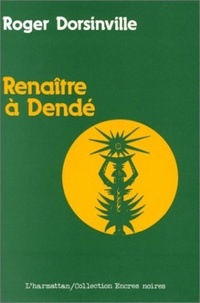  XXX - Renaître à Dendé.
