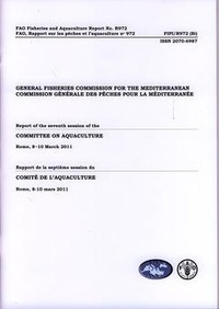 XXX - Report of the 7th session of the committee on aquaculture (FIPI/R972) - Rome 8-10/03/11.