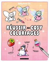 Réussir ses coloriages cosy / Belly Bean