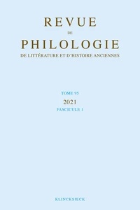 Revue de philologie, de littérature et d'histoire anciennes volume 95-1