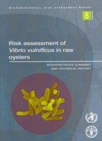  XXX - Risk assessment of vibrio vulnificus in raw oysters - Interpretative summary and technical report.
