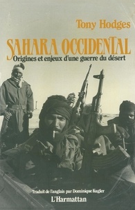  XXX - Sahara Occidental - Origines et enjeux d'une guerre du désert.