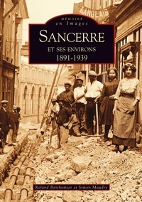  XXX - Sancerre et ses environs - 1891-1939.