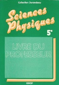  XXX - Sciences physiques 5e / Guide pédagogique.